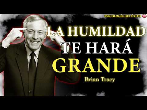 Sé HUMILDE y tendrás Éxito 🧠🔥 | Brian Tracy