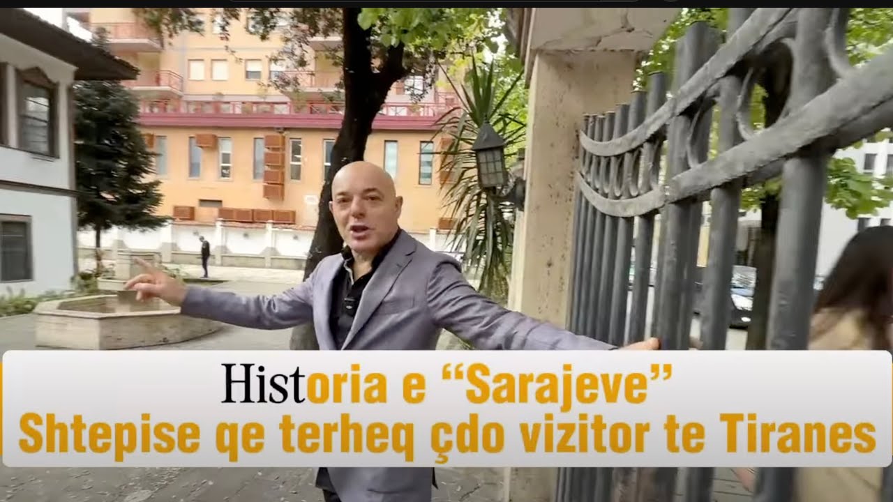 Blendi Fevziu | Historia e “Sarajeve” shtepise qe terheq cdo vizitor ne Tirane