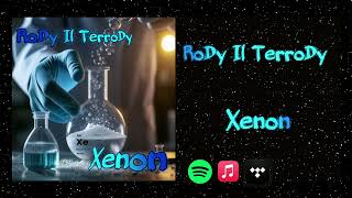 RoDy Il TerroDy - Xenon | From The EP: 