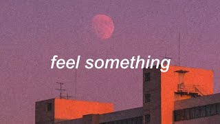 bea miller - feel something (lyrics)