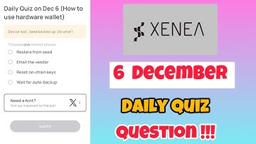 Xenea Wallet Today Quiz 6 December | Xenea Wallet Quiz Wallet Today | Xenea Wallet Quiz Answer