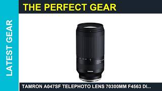 Tamron A047SF Telephoto Lens 70300mm F4563 Di Review Is it Worth it Tamron A047SF Telephoto Lens 70300mm F4563 Di Review Is it Worth it