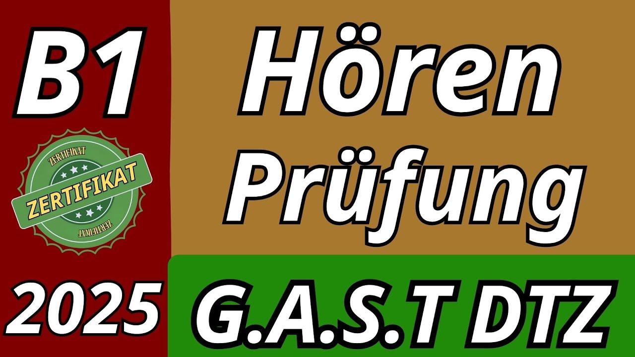 Hören B1 | Prüfung DTZ 2025  Übungssatz | G.A.S.T  Teil 1-4