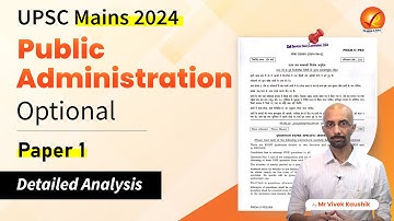 UPSC Mains 2024: Public Administration Optional Paper 1 Analysis | Vajiram & Ravi