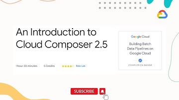 An Introduction to Cloud Composer 2.5 | Data Engineer Learning path