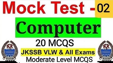 Computer Mock Test 02 || 20 MCQS for all competitive exams VLW Exam