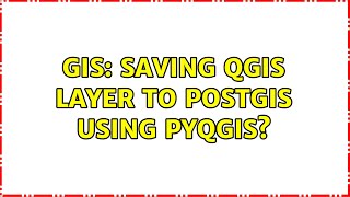 GIS: Saving QGIS layer to PostGIS using PyQGIS? (2 Solutions!!)