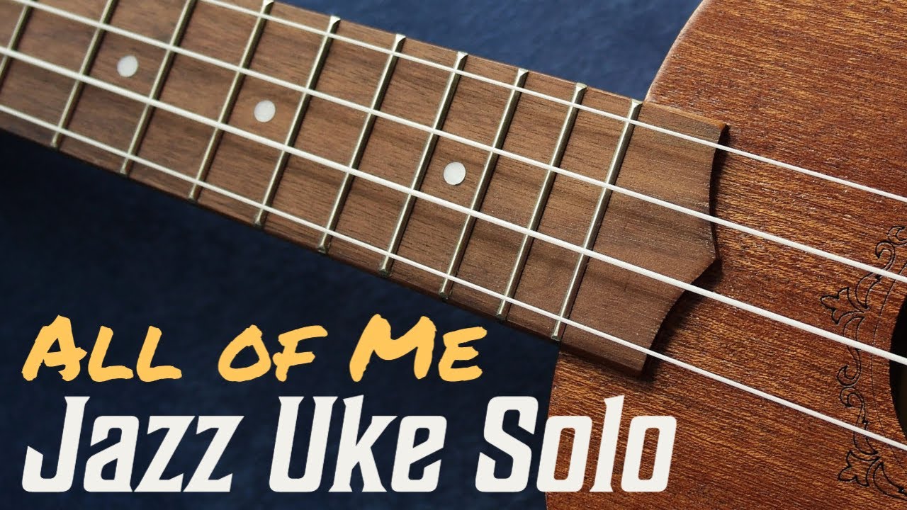 Jazz Uke Solo All of Me Mike Cramer YouTube