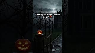 Would you knock on this door? 🎃 #shorts