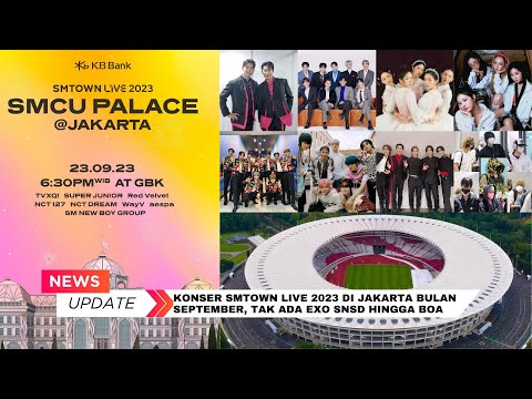 SM Umumkan Akan Gelar Konser SMTOWN LIVE 2023 di Stadion GBK Jakarta, Tak Ada EXO Hingga SNSD