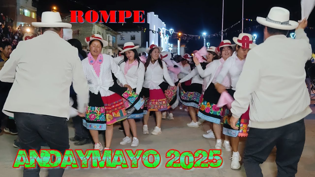 FIESTA PATRONAL DE ANDAYMAYO /SIHUAS ANCASH /Rompe 2025