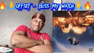 Offset - Buss My Watch 🔥 REACTION!!!🔥🔥