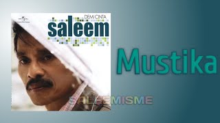 Video thumbnail of "SALEEM - Mustika | Video Lirik"