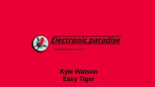 Kyle Watson - Easy Tiger Resimi
