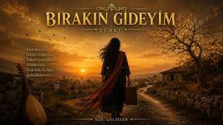 Bırakın Gideyim Duygusal Türkü Türk Halk Müziği 2026