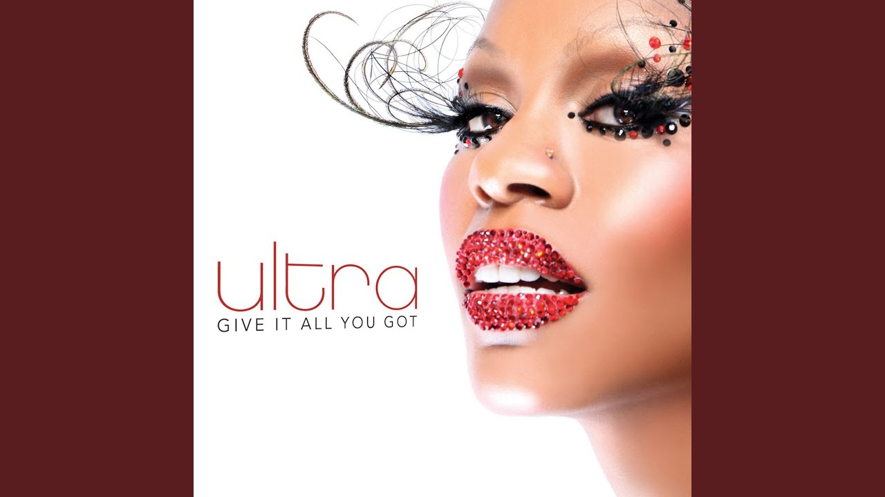Give It All You Got Original Radio Edit Youtube Music 