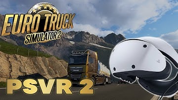 How To Play Euro Truck Simulator 2 in VR with Your PlayStation VR2 (PSVR2) | Step-by-Step Guide