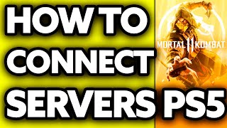 How To Connect to Mortal Kombat 11 Servers PS5