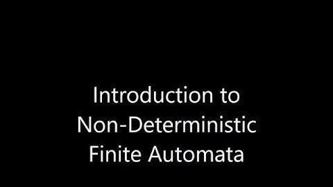 16 Introduction to Non Deterministic Finite Automata (NFA)