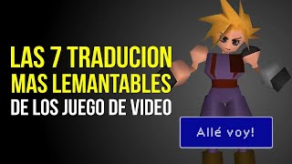 LA 7 TRADUCIONES MAS LEMANTABLES DE LOS JUEGO DE VIDEO