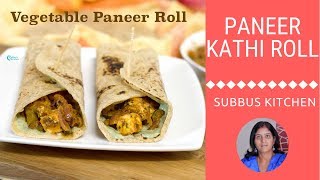 Paneer Kathi roll | Paneer Wrap | Kids Lunch Box Recipe
