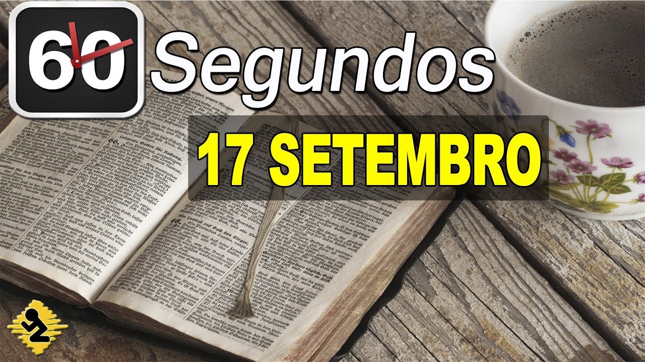 palavra do dia na bíblia 60 SEGUNDOS DE BÍBLIA Dia 17 de Setembro 2019