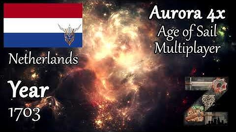 Netherlands | Year 1703 | Age of Sail - Multiplayer | Aurora 4x C# [1.9]