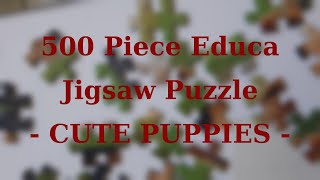 ❤️🧩 500 Piece Educa Jigsaw Puzzle  ❤️🧩 Cute puppies puzzle  ❤️🧩 screenshot 1