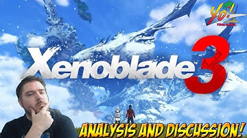 Xenoblade 3! Analysis and Discussion! - YoVideogames