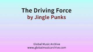 The Driving Force  -  Jingle Punks