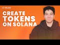 Create SPL Tokens on Solana • Solana Frontend Developer Course