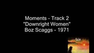 Video thumbnail of "Boz Scaggs - Moments - Part 1"