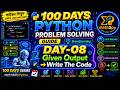 Day-8 of 100 Days Python Problem Solving course- Guide | Given Output write code | প্রবলেম সল্ভিং