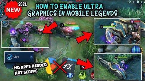 HOW TO ENABLE ULTRA GRAPHICS SETTINGS IN MOBILE LEGENDS | 2021 UPDATED | ALL PATCH WORKING