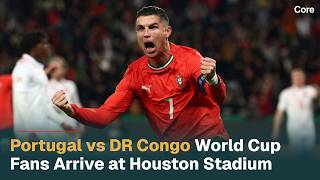 🔴LIVE: Portugal vs DR Congo World Cup Fans Arrive at Houston Stadium | Group K 2026 | AD115