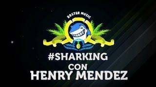 #SHARKING con Henry Mendez "El Tiburón (The Shark)"