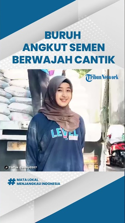 Viral Gadis Buruh Angkut Semen Berwajah Cantik, Tak Malu Justru Bangga dan Bersyukur