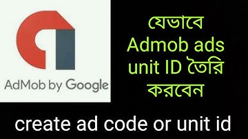 How to create admob ad unit id or ad code bd , How to Create Admob Ads unit ID Step by Step bangla