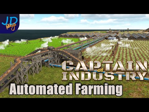 Automated Farming 🚛 Ep19  🚜 Captain of Industry  👷 Lets Play, Walkthrough, Tutorial