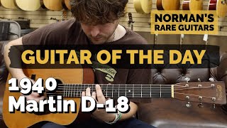 Guitar of the Day: 1940 Martin D-18 | Norman's Rare Guitars