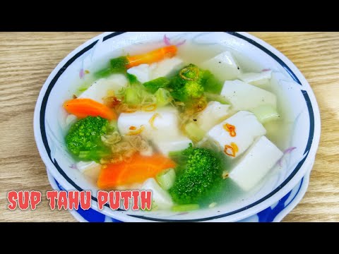 Menu menu sahur simple dan praktis / sup tahu putih Yang Mantap