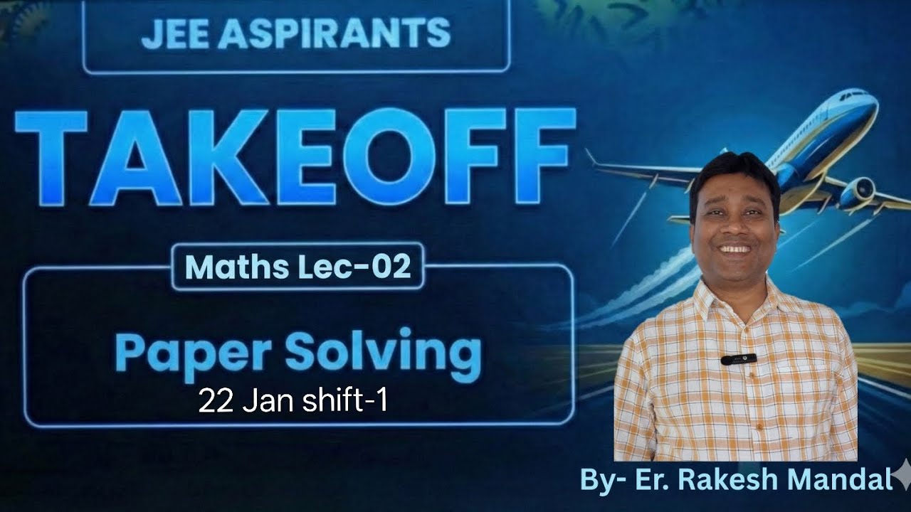 Take off series lec -2 | Jee Mains 2026January shift -1 || By-Er Rakesh Mandalsir #jee #iitjee #2026