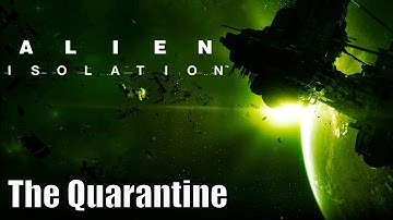 Alien Isolation - Mission 5 - The Quarantine - 100% Collectibles