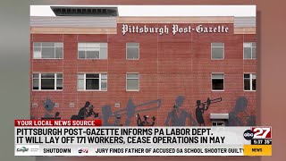 Pittsburgh Post-Gazette closure to affect nearly 200 employees