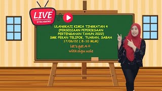 ULANGKAJI KIMIA  (PERSEDIAAN PEPERIKSAAN PERTENGAHAN TAHUN 2022)