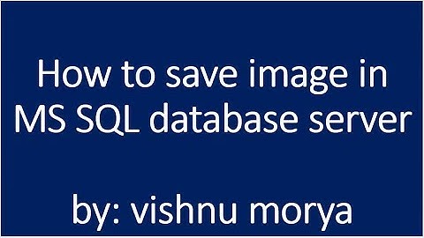 how to save image in ms sql server