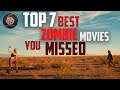 Top 7 best zombie movies that you probably missed (part 4)