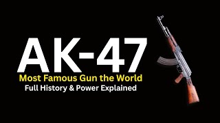 History of Weapons | AK-47: The Most Famous Gun in the World – Full History & Power Explained