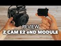 Z Cam E2 eND Module | Review