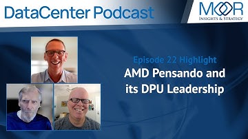 AMD Pensando and its DPU Leadership - Episode 22 - DataCenter Podcast